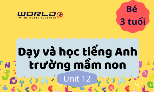 UNIT 12 (3 TUỔI - TUẦN 29 VÀ TUẦN 30 ) PHONIC G.H.I SOUND - 10 TIẾT